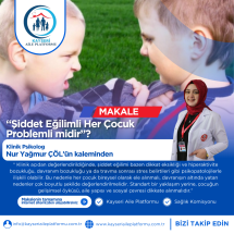 Şiddet Eğilimli Her Çocuk Problemli midir ?